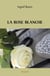 La Rose blanche