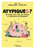 Atypiques ? Un voyage avec ceux qui pensent et ressentent différemment