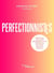 Perfectionnistes : Découvrez votre profil de perfectionniste et faites de votre désir d'exceller une force