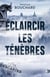 Éclaircir les ténèbres