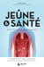 Jeûne & santé : théorie et pratique du jeûne thérapeutique