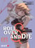 Roll over and die Tome 3