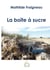 La boîte à sucre