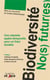 BIODIVERSITE, NO(S) FUTUR(ES)