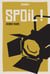Spoil !
