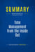 Summary: Time Management from the Inside Out : Review and Analysis of Morgenstern's Book
