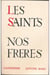 Les saints nos frères Tome 1 -  janvier-mars