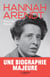 Hannah Arendt : Biographie
