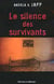 LE SILENCE DES SURVIVANTS