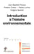 Introduction à l'histoire environnementale