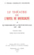 Le Théâtre de l'Hôtel de Bourgogne : II. Le théâtre de la troupe royale, 1635-1680