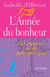 L'année du bonheur : 365 exercices de vie jour après jour