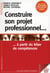 Construire son projet professionnel (édition 2011)