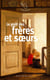 Le goût des frères et des soeurs