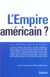 L'empire americain ? les entretiens d'auxerre
