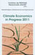 CLIMATE ECONOMICS IN PROGRESS 2011