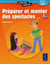 Préparer et monter des spectacles - 8-12 ans