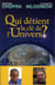 Qui détient la clé de l'univers ? science et spiritualité