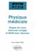 Physique médicale - rappel de cours, exercices corrigés et QCM avec réponses