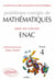 Questionnements automatisables de mathématiques aux concours ENAC 2007-2010 Tome 3