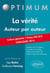 La vérité. Auteur par auteur. (Culture générale. Prépas commerciales ECE/ECS. Concours 2015)