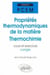 Proprietes thermodynamiques de la matiere - thermochimie - cours et exercices corriges