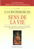 A la recherche du sens et de la vie