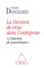 La décision de crise dans l'entreprise - 12 histoires de gouvernance