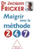 Maigrir avec la méthode 2-4-7