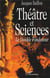 Théâtre et sciences - le double fondateur