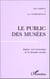 Le public des musées - analyse socio-économique de la démande muséale