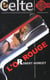 Le celte t.19 - l'or rouge