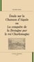 Étude sur la chanson d'Aiquin ou la conquête de la Bretagne par le roi Charlemagne