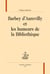 Barbey d'aurevilly et les humeurs de la bibliothèque
