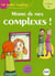 Marre de mes complexes !