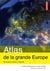 Atlas de la grande Europe