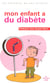 Mon enfant a du diabète