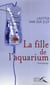 La fille de l'aquarium