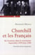 Churchill et les francais - six hommes dans la tourmente - septembre 1939-juin 1940