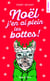 Noël j'en ai plein les bottes !