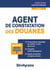Agent de constatation des douanes (3e édition)