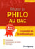 Concours et tests : réussir la philo au bac - l'essentiel de la méthodologie - bac 2016