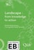 Landscape : from knowledge to action