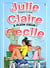 Julie, claire, cecile t.8 - a plein coeur