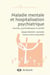 Maladie mentale & hospitalisation psychiatrique - familles, psychothérapie & société