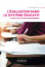 L'évaluation dans le système éducatif - ce que vaut notre enseignement
