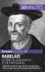 Rabelais, le père de Gargantua et de Pantagruel : « mieulx est de ris que de larmes escripre, pour ce que rire est le propre de l'homme. »