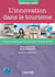 L'innovation dans le tourisme - culture numérique et nouveaux modes de vie