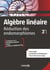 Algèbre linéaire : réduction des endomorphismes - cours et exercices corrigés licence, prépas, CAPES et Agrégation