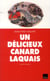 Un délicieux canard laquais